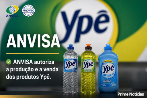 Anvisa autoriza retomada da produção e comercialização dos produtos Ypê em Amparo